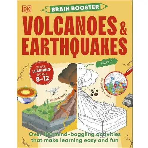 Brain Booster Volcanoes and Earthquakes: Over 100 Mind-Boggling Activities that Make Learning Easy and Fun