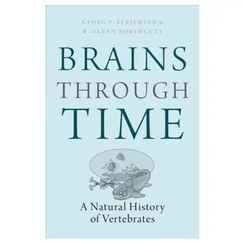 Brains through time Oxford university press inc