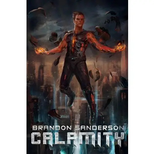 Brandon sanderson Calamity. mściciele. tom 3