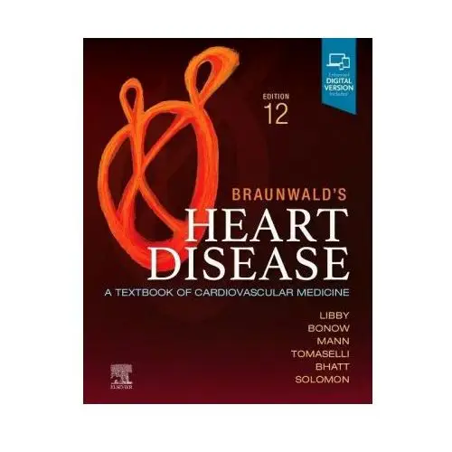 Braunwald's heart disease, single volume Elsevier - health sciences division