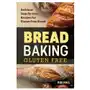 Bread Baking: Gluten Free: Delicious Step-By-Step Recipes For Gluten Free Bread Sklep on-line