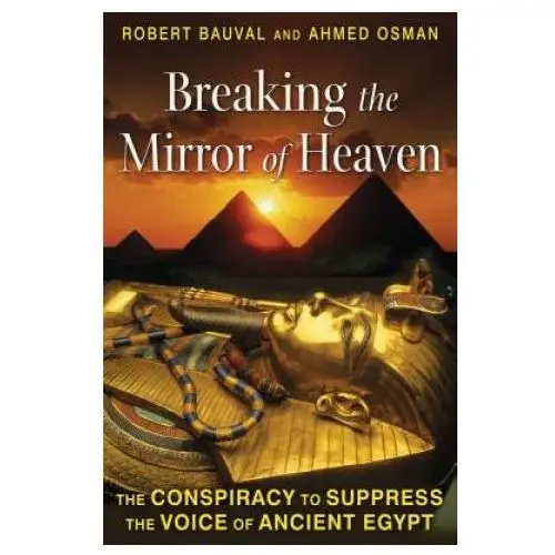 Breaking the mirror of heaven Inner traditions bear and company