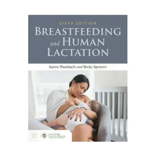 Breastfeeding and human lactation Jones and bartlett publishers, inc