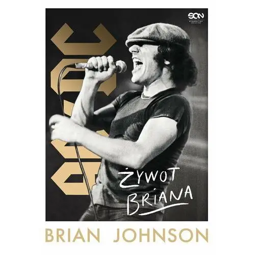 Brian Johnson. Żywot Briana. Autobiografia wokalisty AC/DC (E-book)