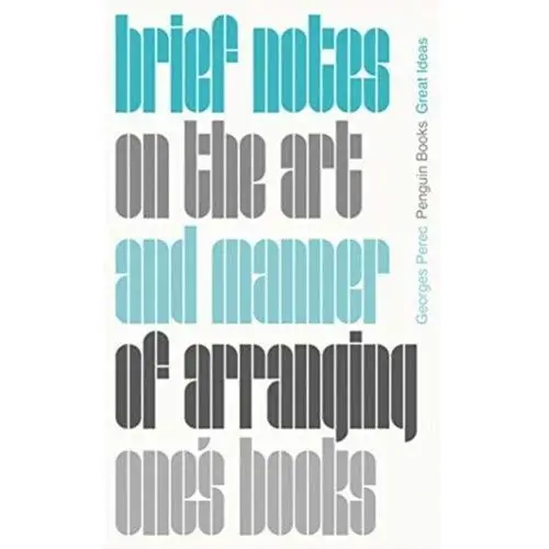Brief Notes on the Art and Manner of Arranging One\'s Books Georges Perec