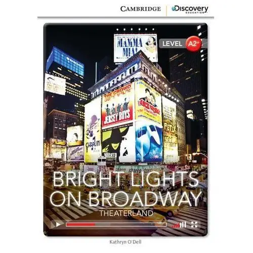 Bright lights on broadway: theaterland. cambridge discovery education interactive readers (z kodem) Cambridge university press