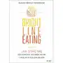 Bright Line Eating. Jak stać się szczupłym, szczęśliwym i wolnym człowiekiem Sklep on-line