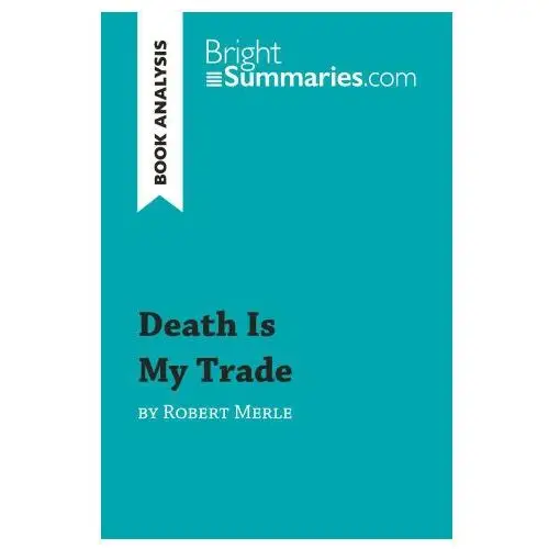 Death is my trade by robert merle (book analysis) Brightsummaries.com