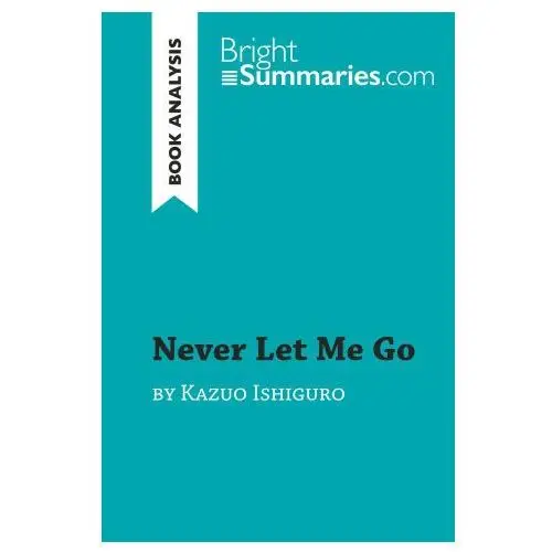 Never Let Me Go by Kazuo Ishiguro (Book Analysis)