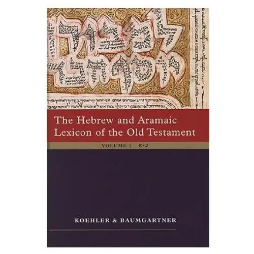The hebrew and aramaic lexicon of the old testament (2 vol. set): unabdriged edition in 2 volumes Brill academic pub