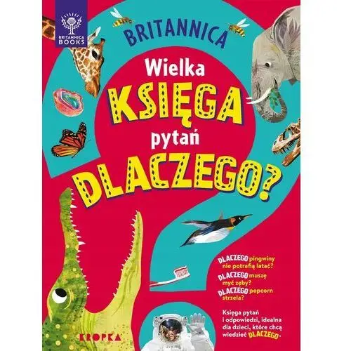 Britannica. Wielka księga pytań dlaczego?