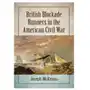 British Blockade Runners in the American Civil War McKenna, Joseph Sklep on-line
