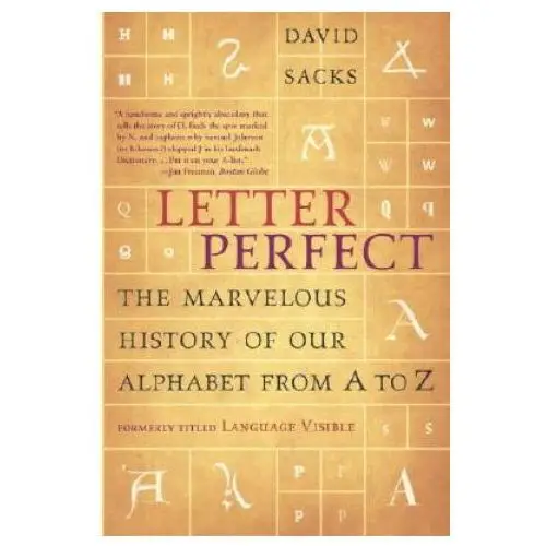 Letter Perfect: The Marvelous History of Our Alphabet from A to Z