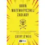 Broń matematycznej zagłady. Jak algorytmy zwiększają nierówności i zagrażają demokracji Sklep on-line