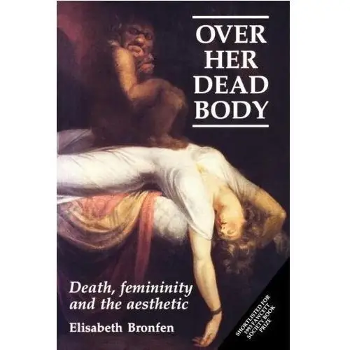 Over her dead body Bronfen, elisabeth