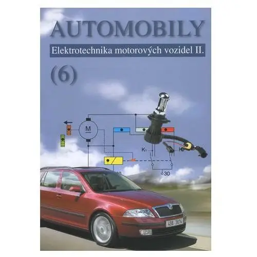 Automobily (6) - Elektrotechnika motorových vozidel II. Bronislav Ždánský