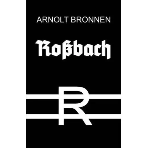 Bronnen, arnolt Roßbach