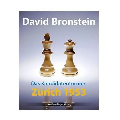 Bronstein, david Das kandidatenturnier zürich 1953