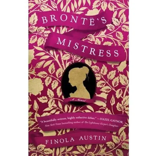 Brontes Mistress: A Novel