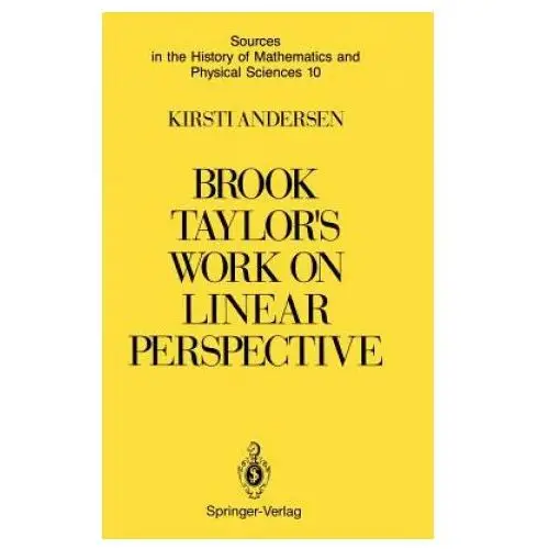 Brook taylor's work on linear perspective Springer-verlag new york inc