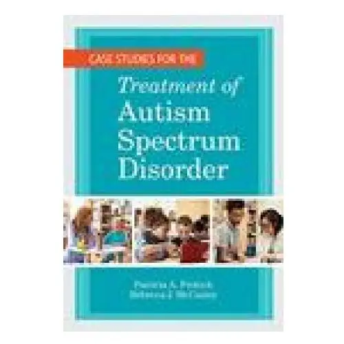 Brookes publishing co Case studies for the treatment of autism spectrum disorder