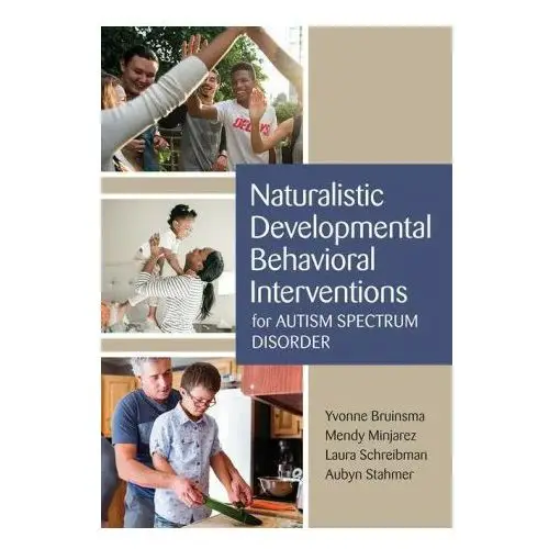 Naturalistic developmental behavioral interventions for autism spectrum disorder Brookes publishing co