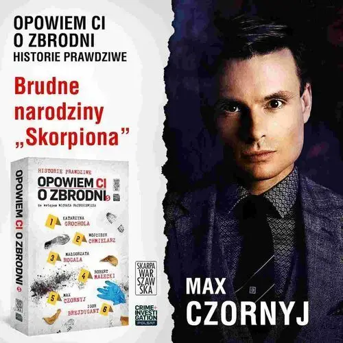 Brudne narodziny 'Skorpiona". Opowiem ci o zbrodni. Część 5