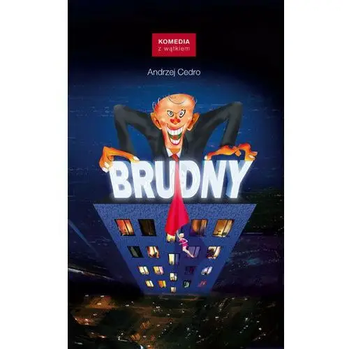 Brudny. Komedia z wątkiem