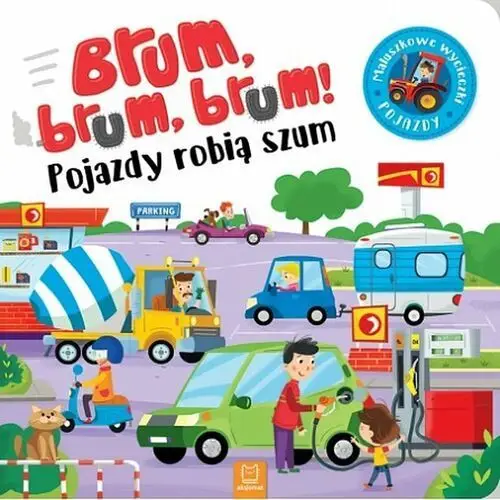 Brum brum brum! Pojazdy robią szum