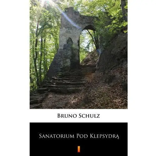 Sanatorium pod klepsydrą Bruno schulz