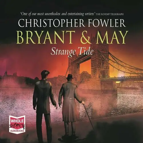 Bryant & May. Strange Tide