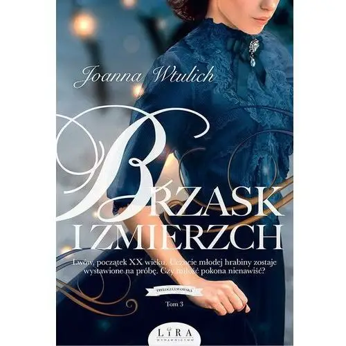 Brzask i zmierzch. Trylogia lwowska. Tom 3