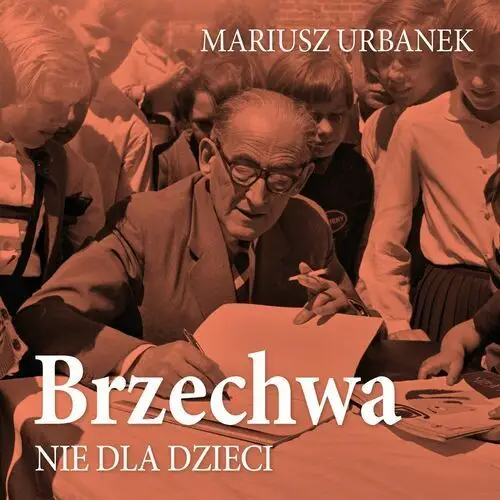 Brzechwa nie dla dzieci