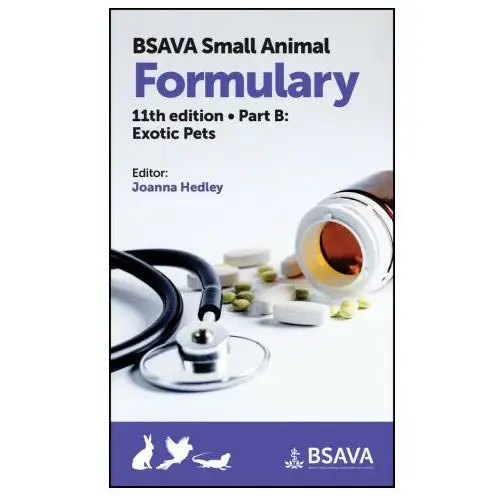 Bsava small animal formulary eleventh edition part b exotic pets British small animal veterinary association