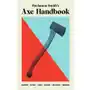 Buchanan-Smiths Axe Handbook: Knowing, Buying, Using, Hanging, Restoring & Adorning Sklep on-line