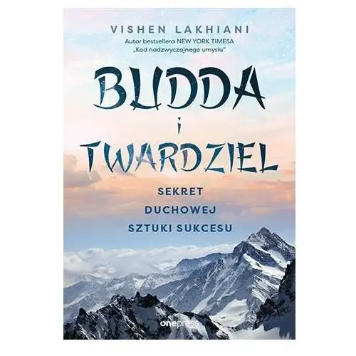 Budda i twardziel. Sekret duchowej sztuki sukcesu