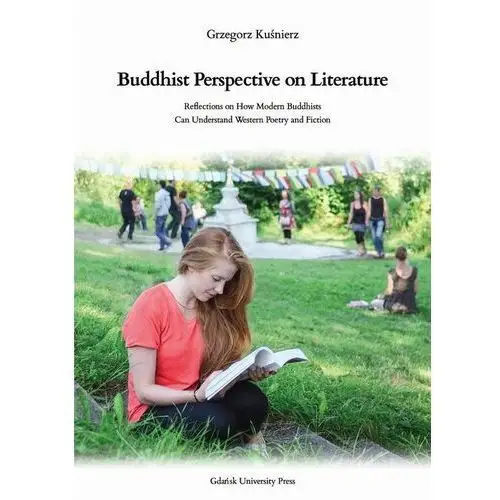 Buddhist Perspective on Literature Reflection on How Modern Buddhists Can Understand Western Poetry and Fiction, AZ#50A55E3CEB/DL-ebwm/pdf