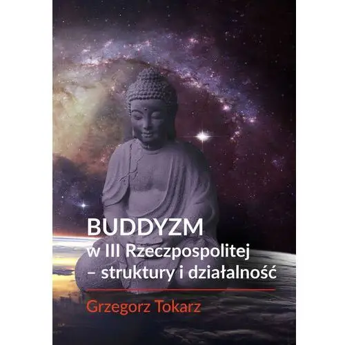 Buddyzm w III Rzeczpospolitej - struktury i działalność