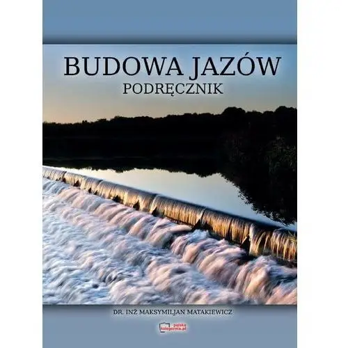 Budowa Jazów. Podręcznik. Reprint