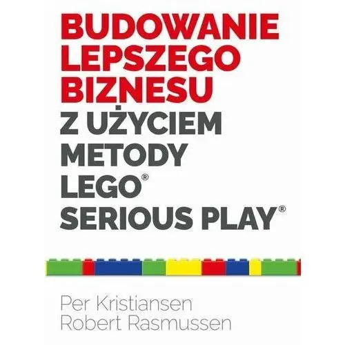 Budowanie lepszego biznesu z użyciem metody LEGO Serious Play