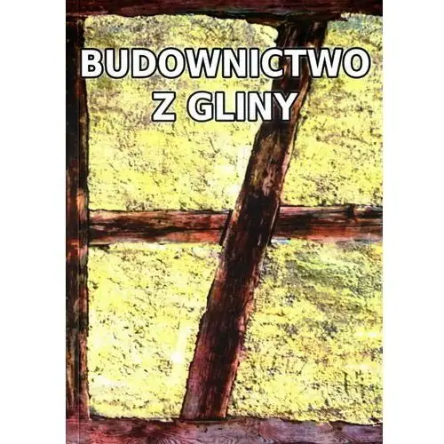 Budownictwo z gliny