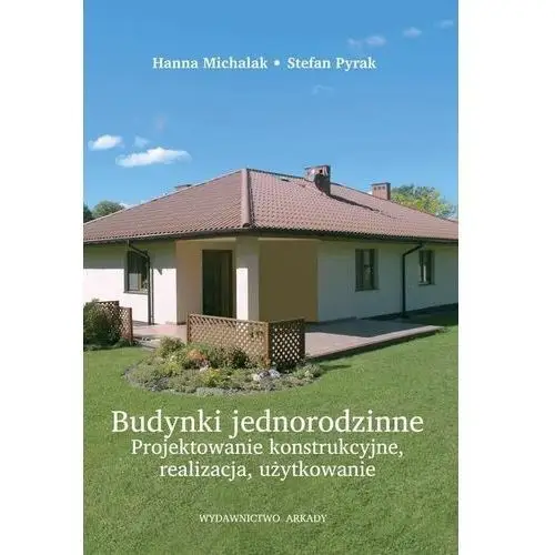 Budynki jednorodzinne. Projektowanie konstrukcyjne