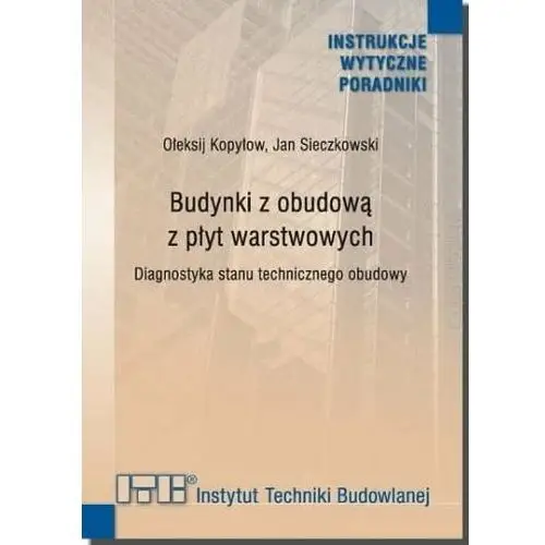 Budynki z obudową z płyt warstwowych. Diagnostyka stanu technicznego obudowy