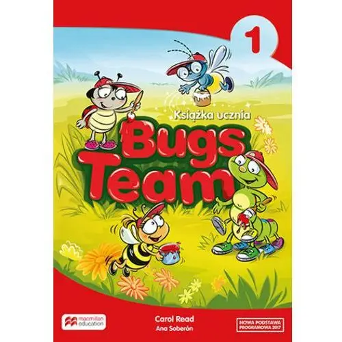 Bugs Team 1. Książka ucznia (reforma 2017)