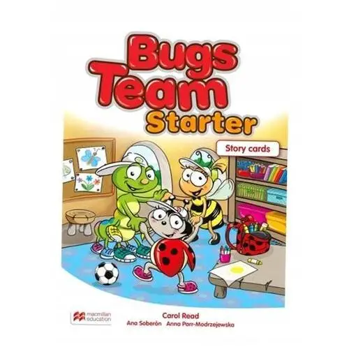 Bugs Team Starter. Storycards Carol Read, Ana Soberón