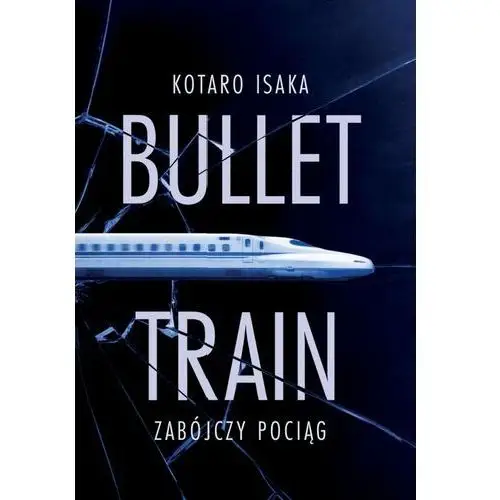 Bullet Train. Zabójczy pociąg