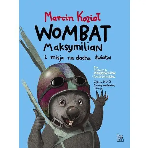 Bumcykcyk Wombat maksymilian i misja na dachu świata