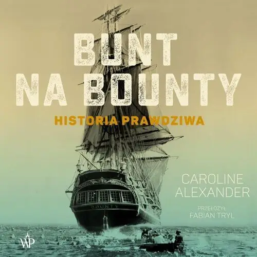 Bunt na Bounty. Historia prawdziwa