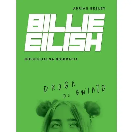 Burda książki Billie eilish. droga do gwiazd - adrian besley