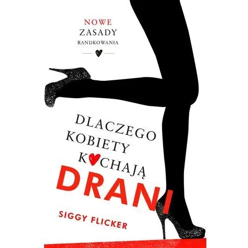 Dlaczego kobiety kochają drani Burda publishing polska